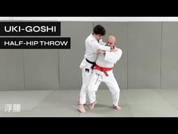 How to Do Uki Goshi in Judo and BJJ | Half-Hip Throw | Floating Hip Throw | 浮腰