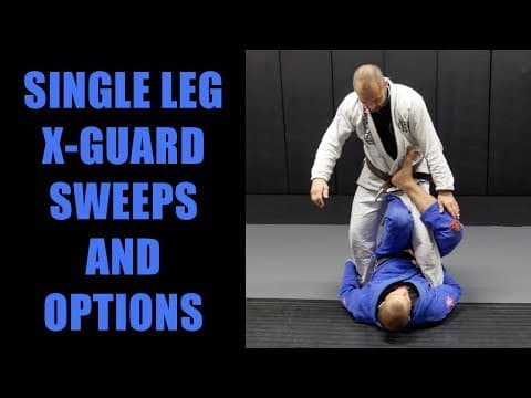 Single Leg X-Guard Sweeps & Options