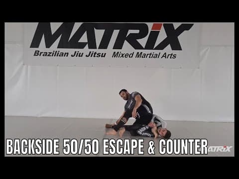 How to Escape and Counter the Backside 50/50 - Matrix Jiu Jitsu