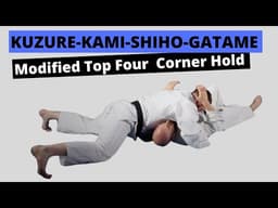Kuzure-Kami-Shiho-Gatame || Modified Top Four Corner Hold