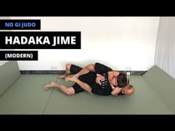 No Gi Judo | 裸絞 | Modern Hadaka Jime (Naked Strangle / Rear Naked Choke / RNC)