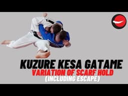 Kuzure Kesa Gatame || Variation of Scarf Hold (With Escape) 2.0