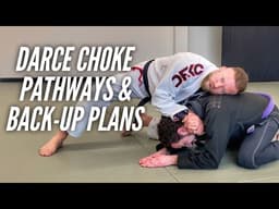 All About the Darce Choke - Pathways & Back-Up Plans